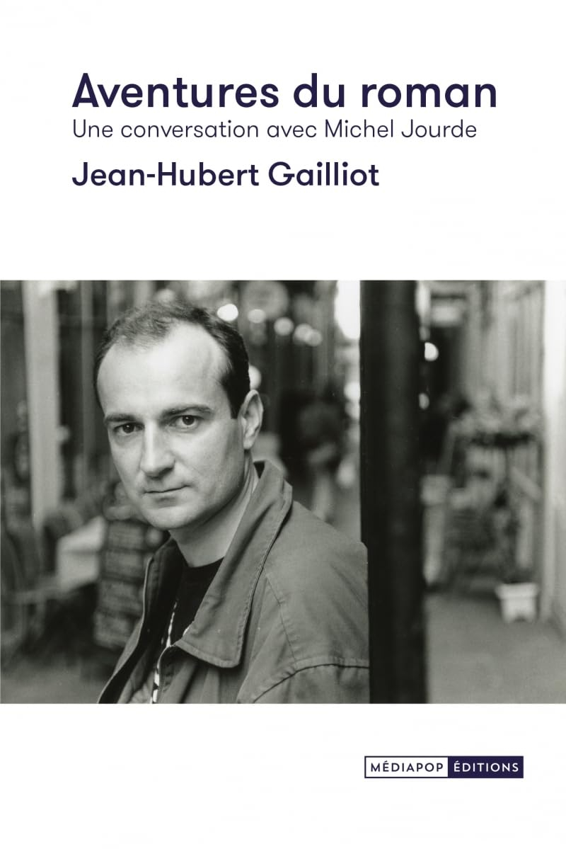 Aventures du roman : une conversation avec Michel Jourde