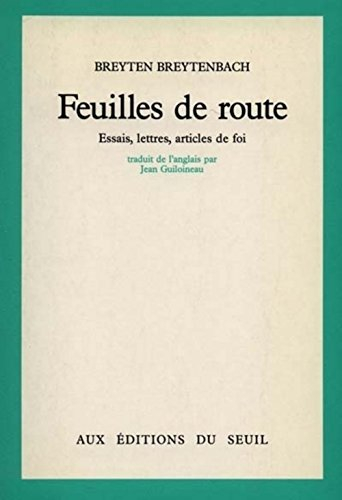 Feuilles de route : essais, lettres, articles de foi, notes de travail