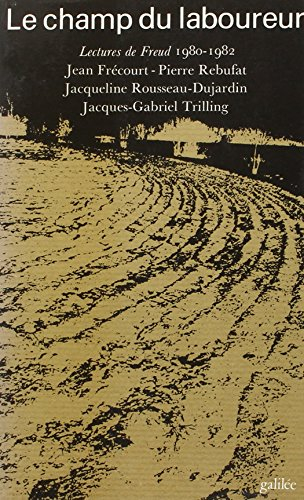 Le champ du laboureur : lectures de Freud, 1980-1982