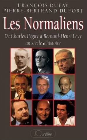 Les Normaliens : de Charles Péguy à Bernard-Henri Lévy, un siècle d'histoire