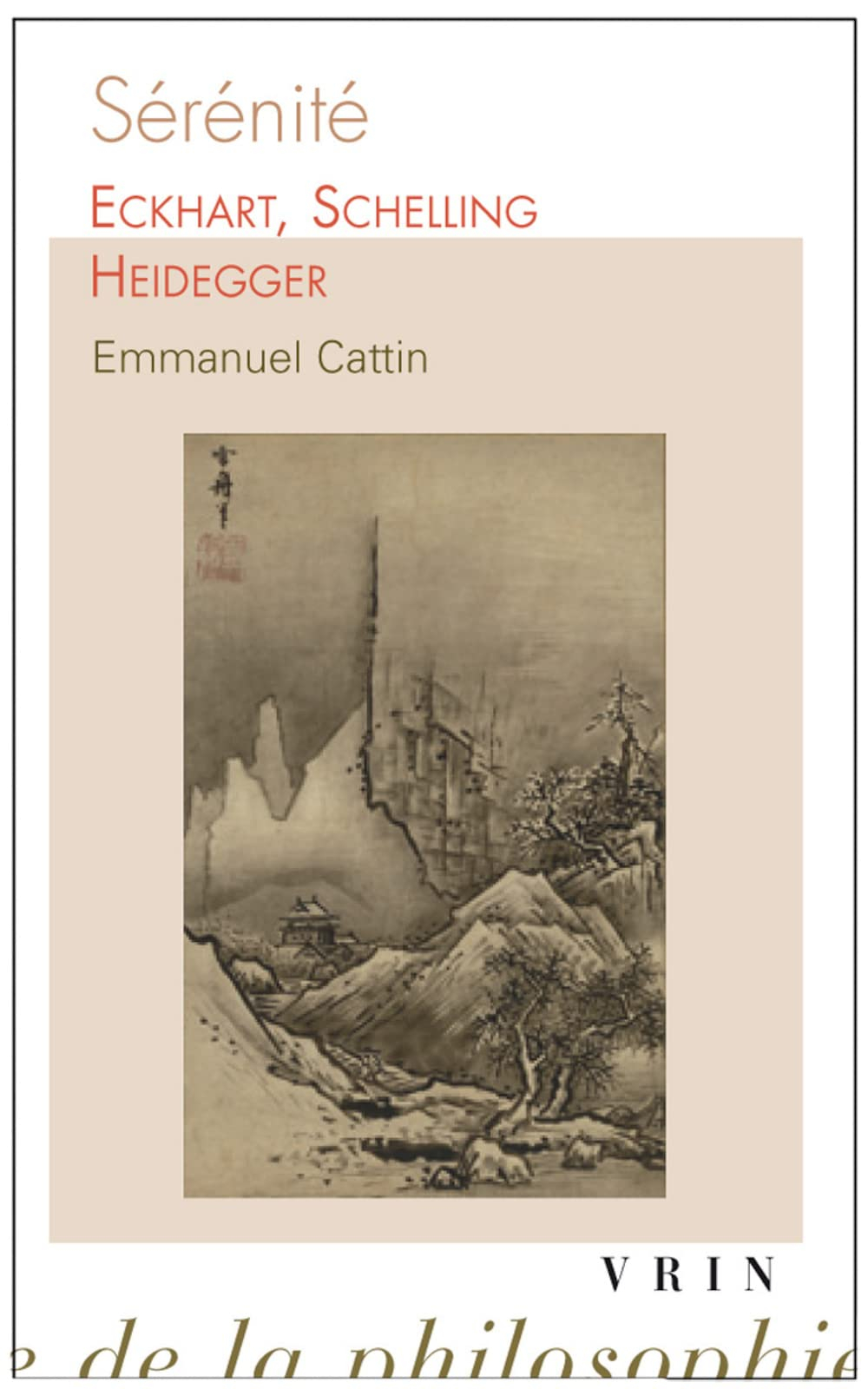 Sérénité : Eckhart, Schelling, Heidegger