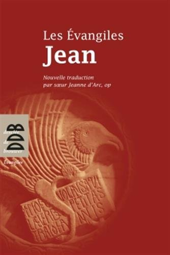 Les Evangiles. Evangile selon Jean