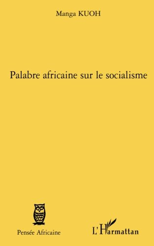Palabre africaine sur le socialisme