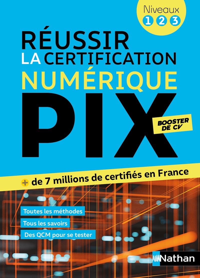 Réussir la certification numérique PIX : niveaux 1, 2, 3