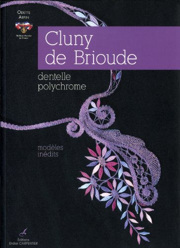 Cluny de Brioude : dentelle polychrome