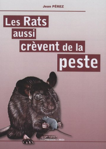 Les rats aussi crèvent de la peste