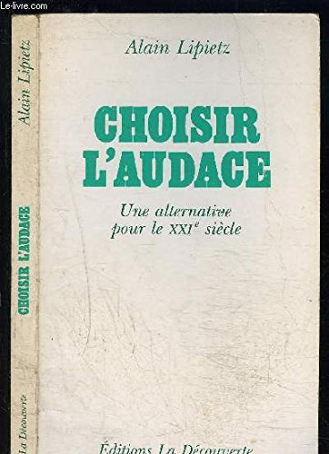 Choisir l'audace : une alternative économique pour le XXIe siècle