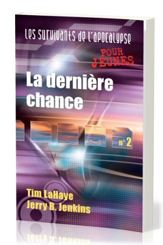 Les survivants de l'Apocalypse. Vol. 2. La dernière chance