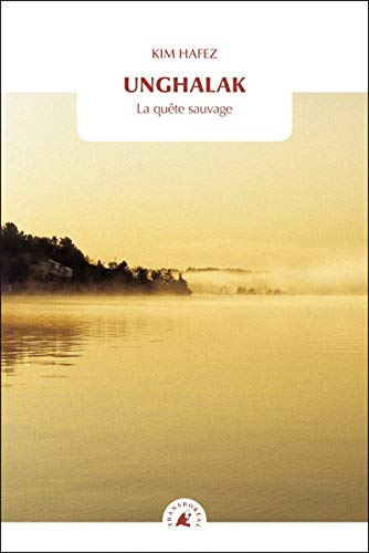 Unghalak : la quête sauvage