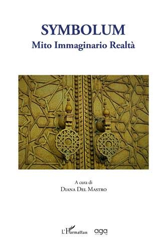 Symbolum. Mito, immaginario, realtà