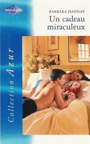 Un cadeau miraculeux