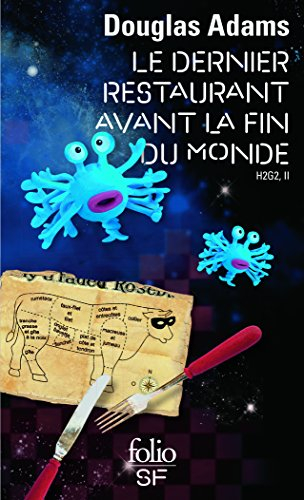 H2G2. Vol. 2. Le dernier restaurant avant la fin du monde