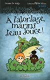 A l'abordage marins d'eau douce