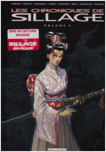 Les chroniques de Sillage. Vol. 5