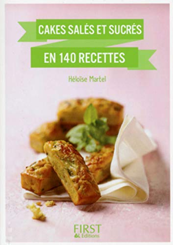 Cakes salés et sucrés en 140 recettes