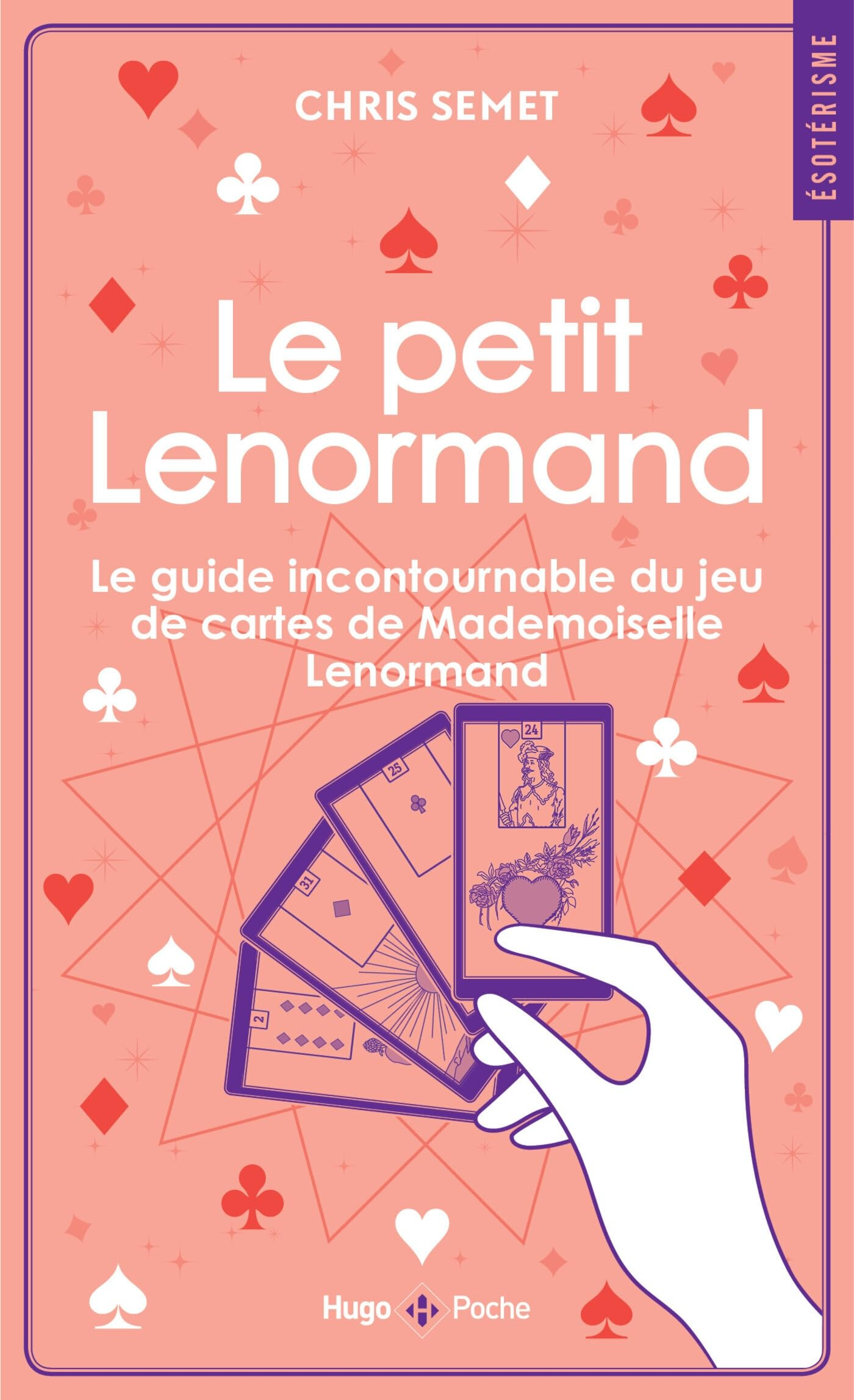 Le petit Lenormand : le guide incontournable du jeu de cartes de Mademoiselle Lenormand