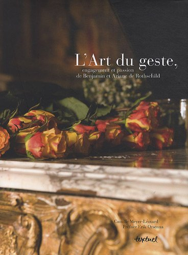 L'art du geste : engagement et passion de Benjamin et Ariane de Rothschild