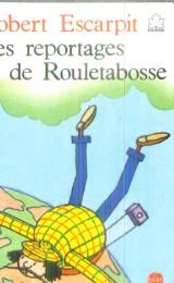 les reportages de rouletabosse
