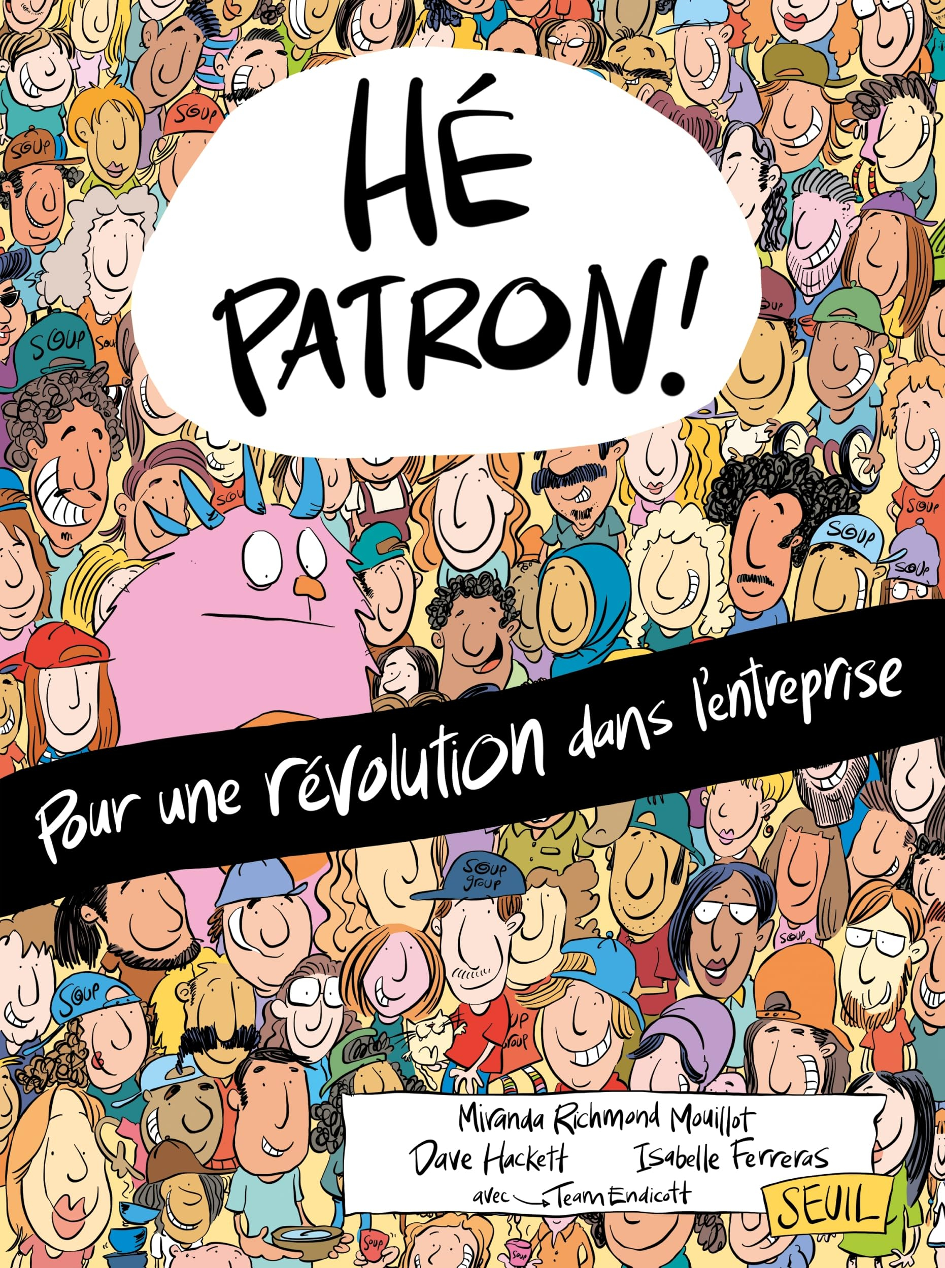 Hé patron ! : pour une révolution dans l'entreprise