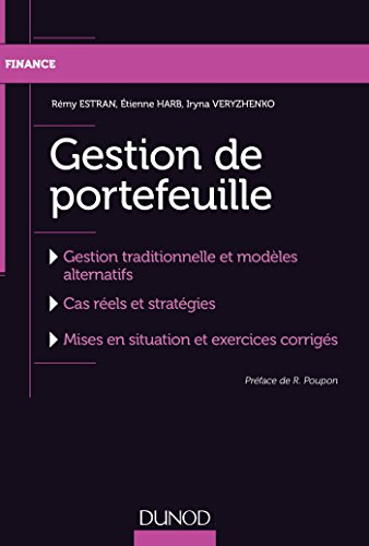 Gestion de portefeuille : gestion traditionnelle et modèles alternatifs, cas réels et stratégies, mi