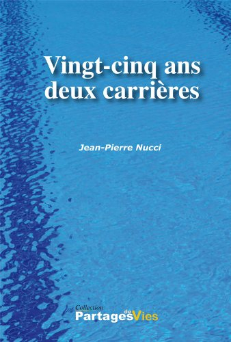 Vingt-cinq ans, deux carrières