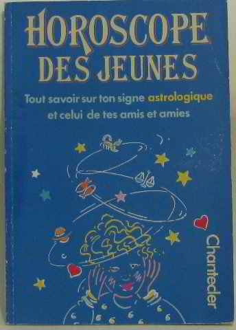 Horoscope des jeunes tout savoir sur ton signe astrologique et celui de tes amis et amies