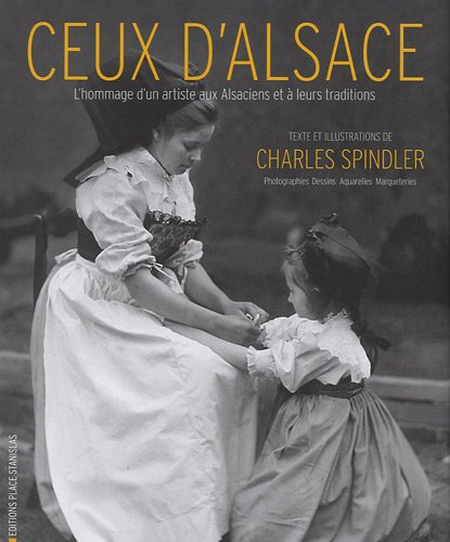 Ceux d'Alsace : l'hommage d'un artiste aux Alsaciens et à leurs traditions
