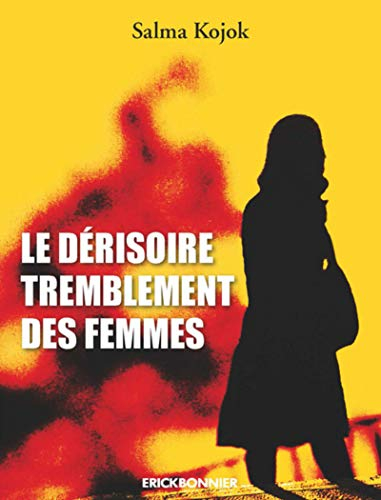 Le dérisoire tremblement des femmes