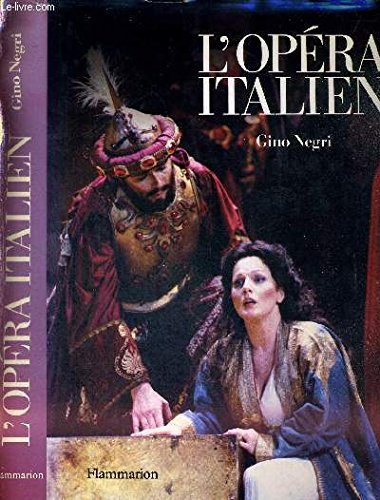 L'Opéra italien : histoire, traditions, répertoire