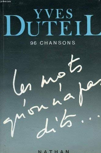 Les Mots qu'on n'a pas dits... : 96 chansons