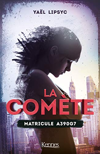 La comète. Vol. 1. Matricule A390G7