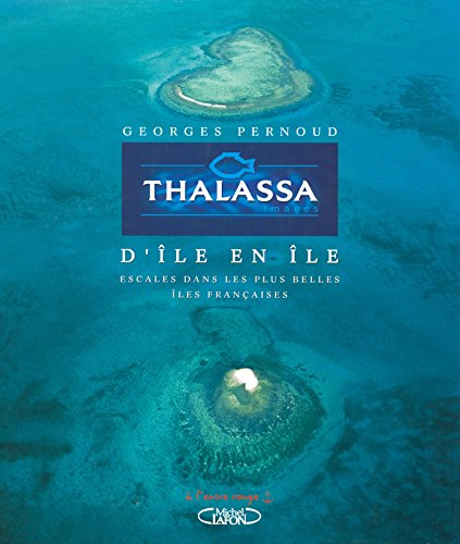 D'île en île : escales dans les plus belles îles françaises
