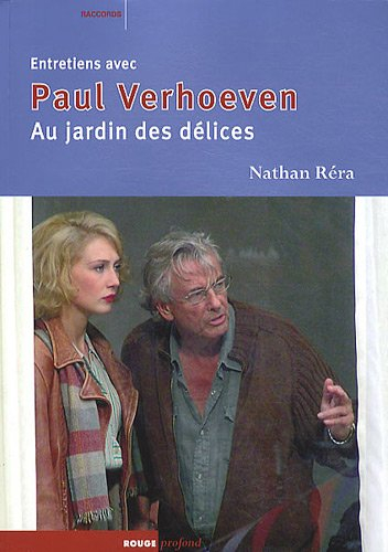 Au jardin des délices : entretiens avec Paul Verhoeven