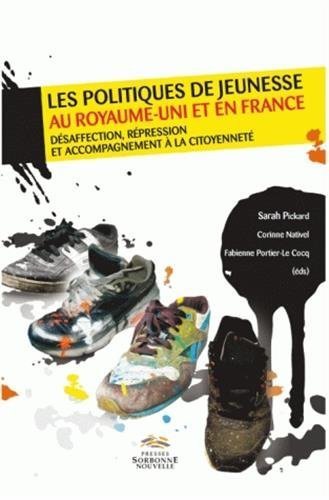 Les politiques de jeunesse au Royaume-Uni et en France : désaffection, répression et accompagnement 