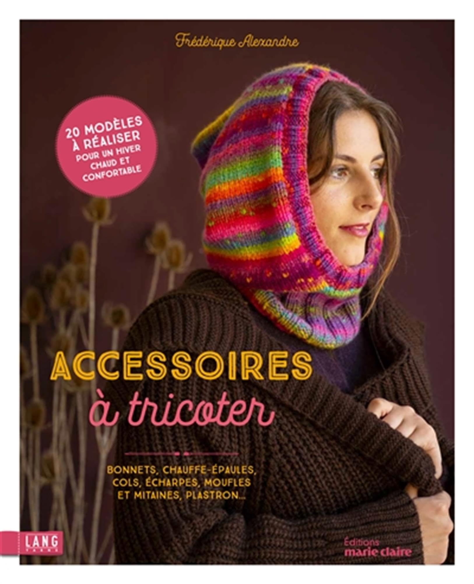 Accessoires à tricoter : bonnets, chauffe-épaules, cols, écharpes, moufles et mitaines, plastron... 
