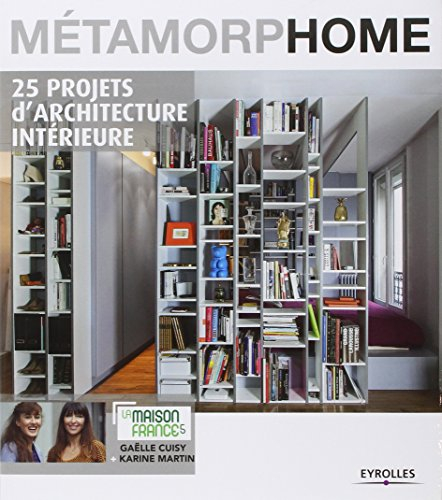 Métamorphome : 25 projets d'architecture intérieure