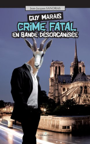 guy marais : crime fatal en bande désorganisée
