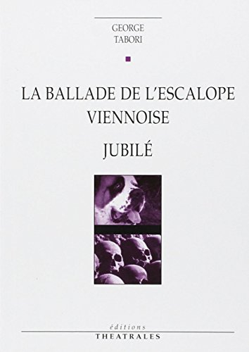La ballade de l'escalope viennoise. Jubilé