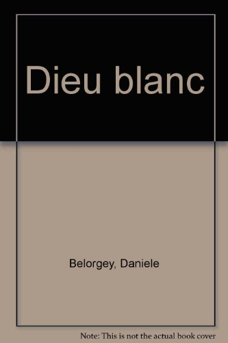 Le Dieu blanc ou la Vie aventureuse d'Hernando Cortés