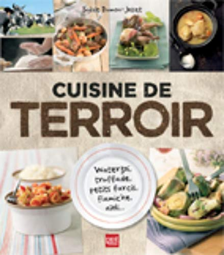 Cuisine de terroir : waterzoï, truffade, petits farcis, flamiche, aïoli...
