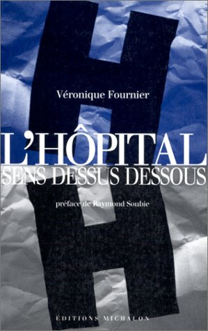L'hôpital sens dessus dessous