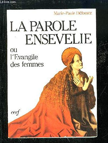 La Parole ensevelie ou l'Evangile des femmes
