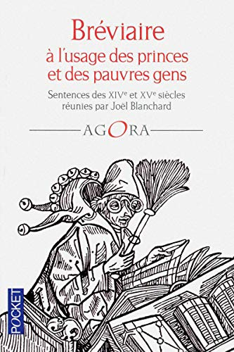 Bréviaire à l'usage des princes et des pauvres gens : sentences des XIVe et XVe siècles