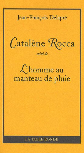 Catalène Rocca. L'homme au manteau de pluie