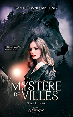 Mystère De Villes, tome 1: L'élue
