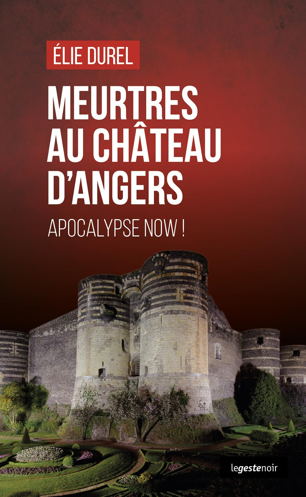 Meurtres au château d'Angers : Apocalypse now !