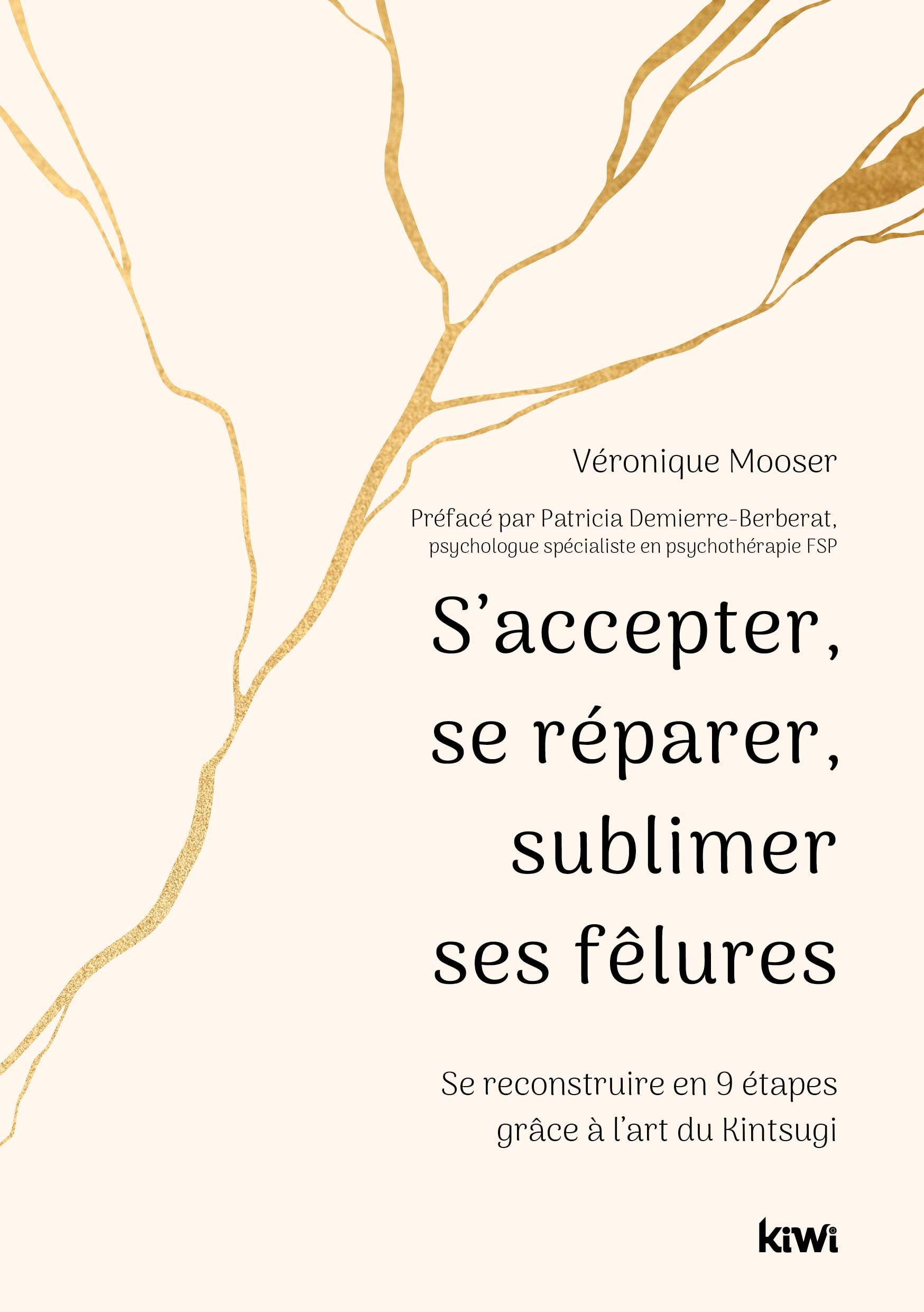 S'accepter, se réparer, sublimer ses fêlures : se reconstruire en 9 étapes grâce à l'art du kintsugi