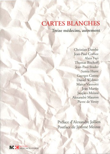 Cartes blanches : treize médecins, autrement
