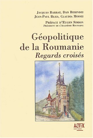 Géopolitique de la Roumanie : regards croisés