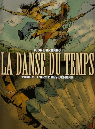 La danse du temps. Vol. 2. L'arme des démons